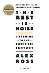 The Rest Is Noise - Alex Ross - 9781429932882