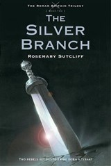 The Silver Branch - Rosemary Sutcliff - 9781429934671