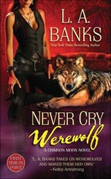 Never Cry Werewolf - L. A. Banks - 9781429935289