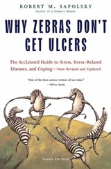 Why Zebras Don't Get Ulcers - Robert M. Sapolsky - 9781429935654
