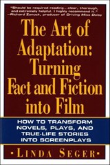 The Art of Adaptation: Turning Fact and Fiction into Film - Linda Seger - 9781429936682