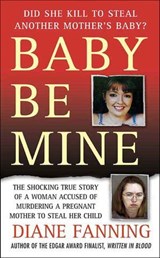 Baby Be Mine - Diane Fanning - 9781429936835