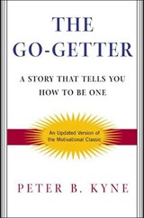 The Go-Getter - Peter B. Kyne ; Alan Axelrod - 9781429936965