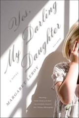 Yes, My Darling Daughter - Margaret Leroy - 9781429939799