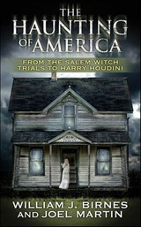 The Haunting of America - William J. Birnes ; Joel Martin - 9781429940948