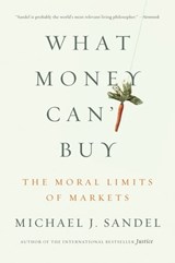 What Money Can't Buy - Michael J. Sandel - 9781429942584