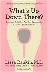 What's Up Down There? - Lissa Rankin - 9781429943314