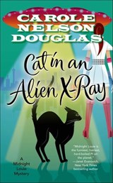 Cat in an Alien X-Ray - Carole Nelson Douglas - 9781429944090