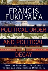 Political Order and Political Decay - Francis Fukuyama - 9781429944328
