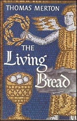 The Living Bread - Thomas Merton - 9781429945288