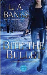 Bite the Bullet - L. A. Banks - 9781429946490