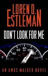 Don't Look for Me - Loren D. Estleman - 9781429946575