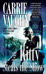 Kitty Steals the Show - Carrie Vaughn - 9781429947572