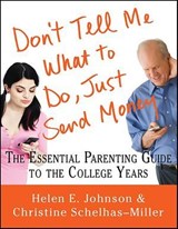 Don't Tell Me What to Do, Just Send Money - Helen E. Johnson ; Christine Schelhas-Miller - 9781429948203