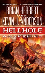 Hellhole: Awakening - Brian Herbert ; Kevin J. Anderson - 9781429949590