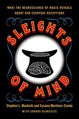 Sleights of Mind - Stephen L. Macknik ; Susana Martinez-Conde ; Sandra Blakeslee - 9781429951081