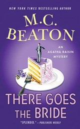 There Goes the Bride - M. C. Beaton - 9781429956307