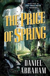 The Price of Spring - Daniel Abraham - 9781429960120