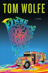 The Electric Kool-Aid Acid Test - Tom Wolfe - 9781429961141