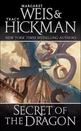 Secret of the Dragon - Margaret Weis ; Tracy Hickman - 9781429961219