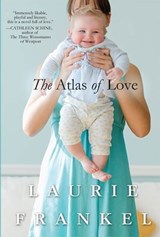 The Atlas of Love - Laurie Frankel - 9781429964463