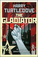 The Gladiator - Harry Turtledove - 9781429965651