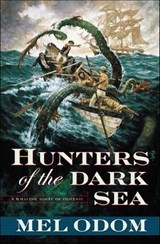 Hunters of the Dark Sea - Mel Odom - 9781429965811