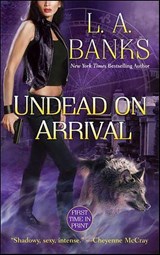 Undead on Arrival - L. A. Banks - 9781429966528