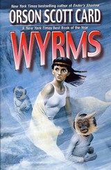 Wyrms - Orson Scott Card - 9781429967303