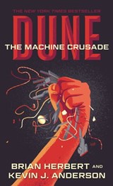 Dune: The Machine Crusade - Brian Herbert ; Kevin J. Anderson - 9781429967891