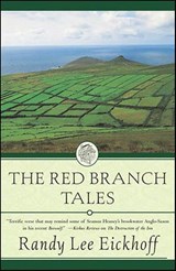 The Red Branch Tales - Randy Lee Eickhoff - 9781429973434