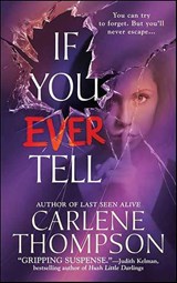 If You Ever Tell - Carlene Thompson - 9781429975261
