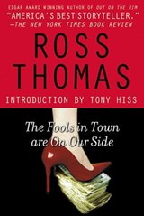 The Fools in Town Are on Our Side - Ross Thomas - 9781429981675