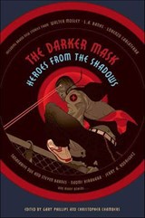 The Darker Mask - Walter Mosley ; L. A. Banks ; Lorenzo Carcaterra ; Tananarive Due ; Steven Barnes ; Naomi Hirahara ; Jerry A. Rodriguez - 9781429984003