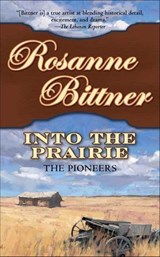 Into the Prairie - Rosanne Bittner - 9781429985239