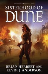 Sisterhood of Dune - Brian Herbert ; Kevin J. Anderson - 9781429986571