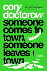 Someone Comes to Town, Someone Leaves Town - Cory Doctorow - 9781429989077
