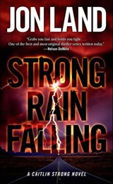 Strong Rain Falling - Jon Land - 9781429992794