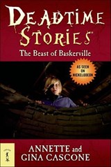 Deadtime Stories: The Beast of Bakerville - Annette Cascone ; Gina Cascone - 9781429992947