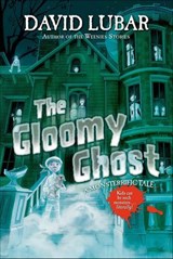 The Gloomy Ghost - David Lubar - 9781429993111