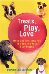 Treats, Play, Love - Patricia Gail Burnham - 9781429994088