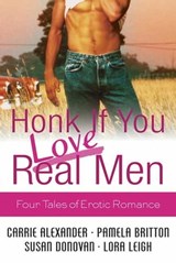 Honk If You Love Real Men - Lora Leigh ; Carrie Alexander ; Pamela Britton ; Susan Donovan - 9781429994293
