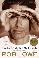 Stories I Only Tell My Friends - Rob Lowe - 9781429996020