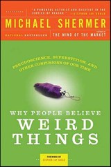 Why People Believe Weird Things - Michael Shermer ; Stephen Jay Gould - 9781429996761