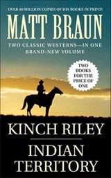 Kinch Riley and Indian Territory - Matt Braun - 9781429998123