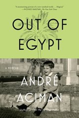 Out of Egypt - André Aciman - 9781429998772