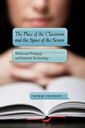 The Place of the Classroom and the Space of the Screen