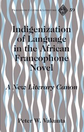 Indigenization of Language in the African Francophone Novel