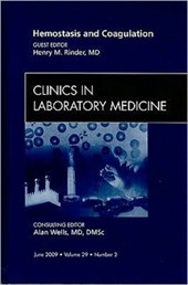 Hemostasis and Coagulation, An Issue of Clinics in Laboratory Medicine