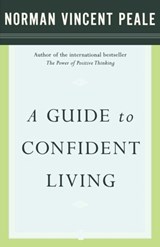 A Guide to Confident Living - Dr. Norman Vincent Peale - 9781439100264